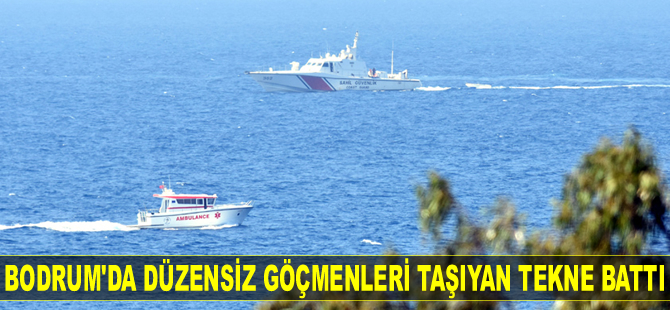 Bodrum'da düzensiz göçmenleri taşıyan tekne battı