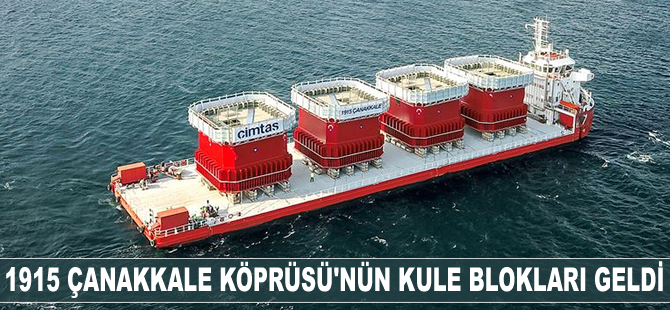 1915 Çanakkale Köprüsü'nün kule blokları geldi