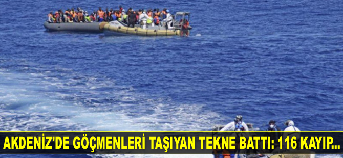 Libya açıklarında göçmenleri taşıyan tekne battı: 116 kayıp, 132 kişi kurtarıldı...