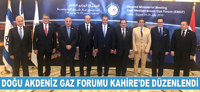 Doğu Akdeniz Gaz Forumu Kahire'de düzenlendi