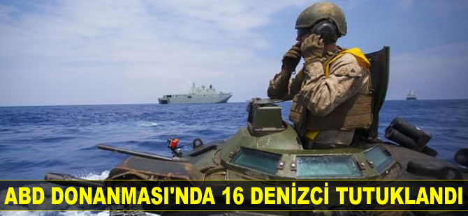 ABD Donanması’nda 16 denizci tutuklandı