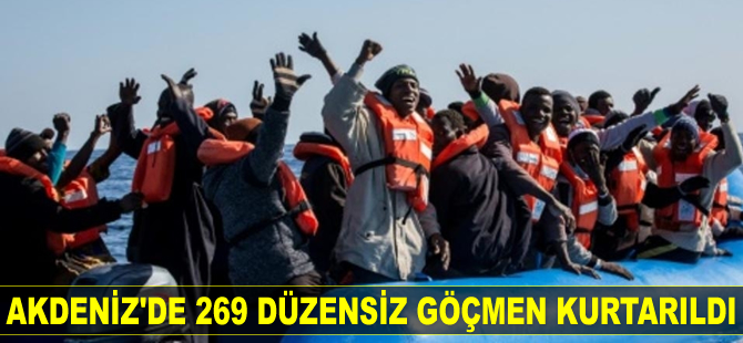 Akdeniz’de 269 düzensiz göçmen kurtarıldı