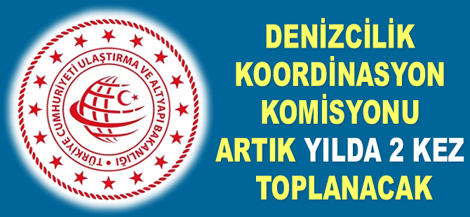 Denizcilik Koordinasyon Komisyonu Yönetmeliğinde Değişiklik Yapılmasına Dair Yönetmelik yayımlandı