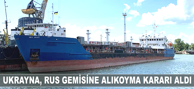 Ukrayna, 'Nika Spirit' isimli Rus gemisine resmi olarak alıkoyma kararı aldı