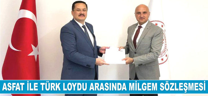 ASFAT ile Türk Loydu arasında MİLGEM sözleşmesi imzalandı
