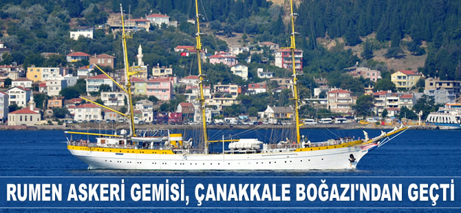 Mircea isimli Romanya askeri okul gemisi, Çanakkale Boğazı'ndan geçti