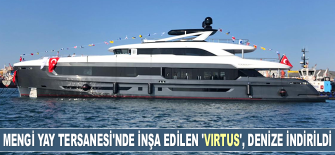 MENGİ YAY Tersanesi’nde inşa edilen ‘VIRTUS’ isimli yat, denize indirildi