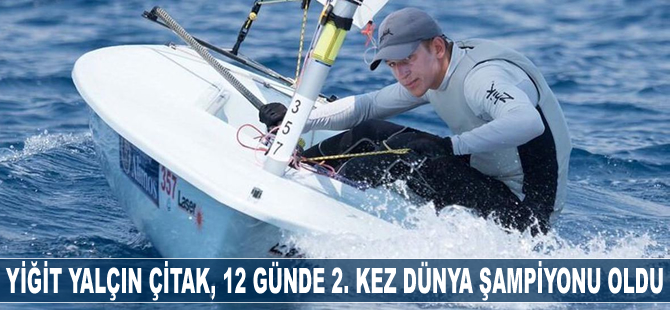 Yiğit Yalçın Çitak, 12 günde 2. kez dünya şampiyonu oldu