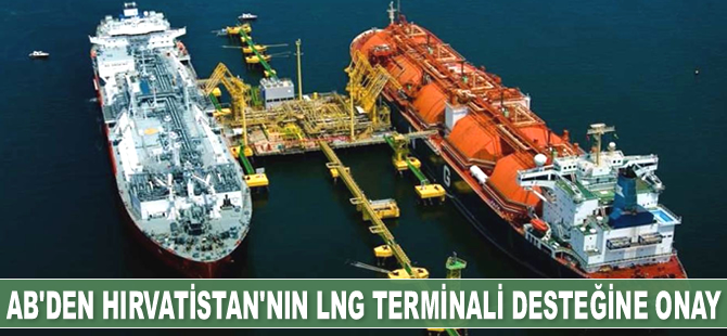 AB, Hırvatistan’nın LNG terminali desteğine onay verdi
