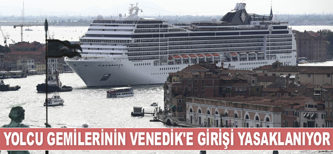 Yolcu gemilerinin Venedik'e girişi yasaklanıyor