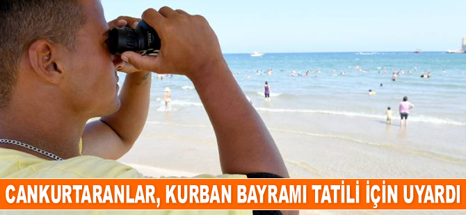 Cankurtaranlar, Kurban Bayramı tatili için uyardı