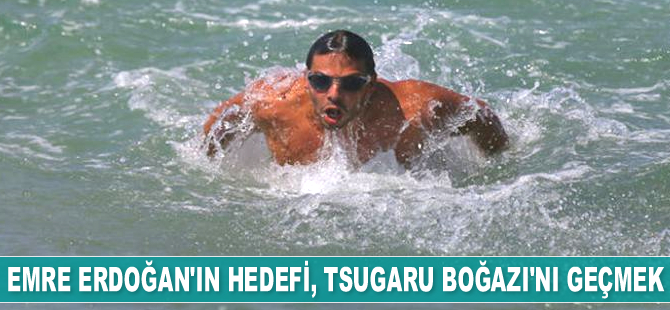 Emre Erdoğan, Tsugaru Boğazı'nı geçen ilk Türk olmayı hedefliyor