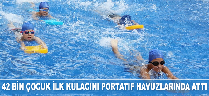 42 bin çocuk ilk kulacını portatif havuzlarında attı