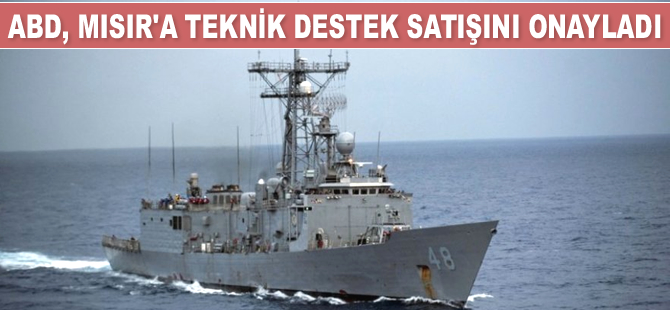 ABD, Mısır’a teknik destek satışını onayladı