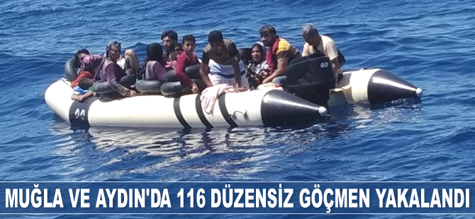 Muğla ve Aydın’da 116 düzensiz göçmen yakalandı