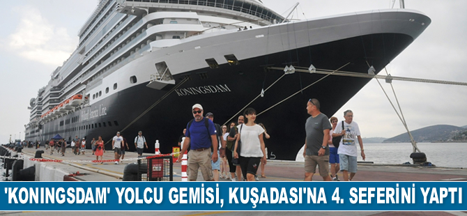 ‘Koningsdam’ isimli yolcu gemisi, Kuşadası’na 4. seferini gerçekleştirdi