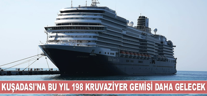 Kuşadası'na bu yıl 198 yolcu gemisi daha gelecek
