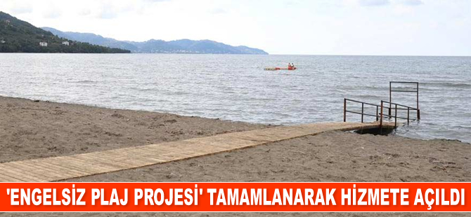 Ordu’da ‘Engelsiz Plaj Projesi’ tamamlanarak hizmete açıldı