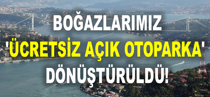 Boğazlarımız ‘ücretsiz açık otoparka’ dönüştürüldü!