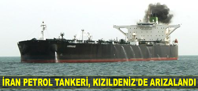 ‘HELM’ isimli İran petrol tankeri, Kızıldeniz’de arızalandı