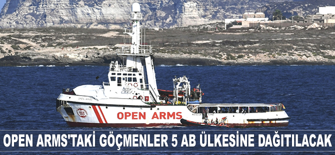 Open Arms gemisindeki göçmenler 5 AB ülkesine dağıtılacak