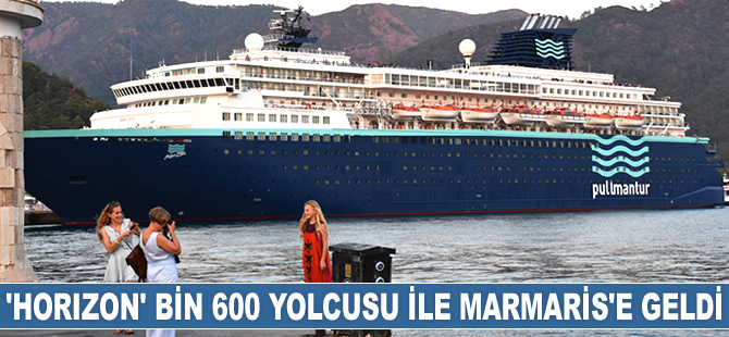 ‘Horizon’ isimli yolcu gemisi, Marmaris’e geldi