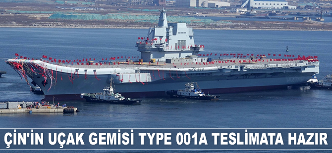 ‘Type 001A’ uçak gemisi, 2019 sonu hizmete başlayacak