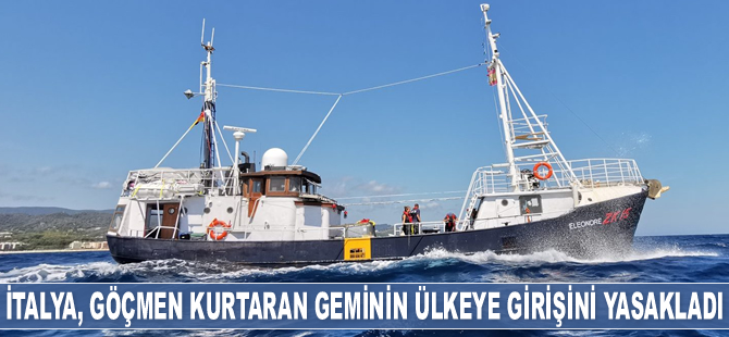 İtalya, göçmen kurtaran ‘Eleonore’ gemisinin ülkeye girişini yasakladı