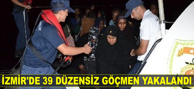 İzmir’de 39 düzensiz göçmen yakalandı