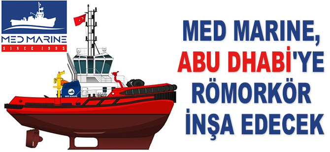 Med Marine, Abu Dhabi’ye römorkör inşa edecek