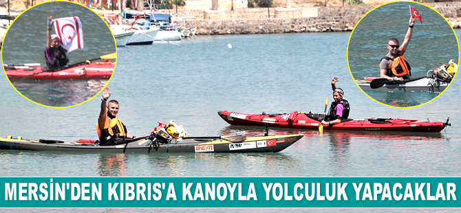 Mersin'den Kıbrıs'a kanoyla yolculuk başladı