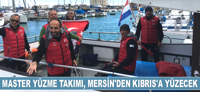 Master Yüzme Takımı, Mersin'den Kıbrıs'a yüzecek
