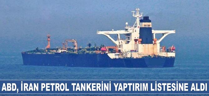 ABD, 'Adrian Darya 1' isimli İran tankerini yaptırım listesine aldı