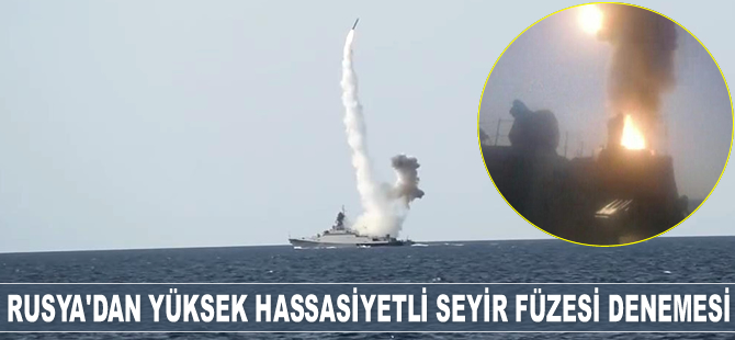 Rusya'dan yüksek hassasiyetli seyir füzesi denemesi gerçekleştirdi