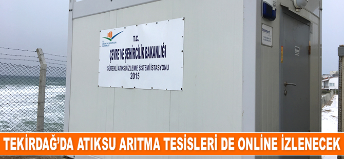 Tekirdağ’da atıksu arıtma tesisleri de online izlenecek
