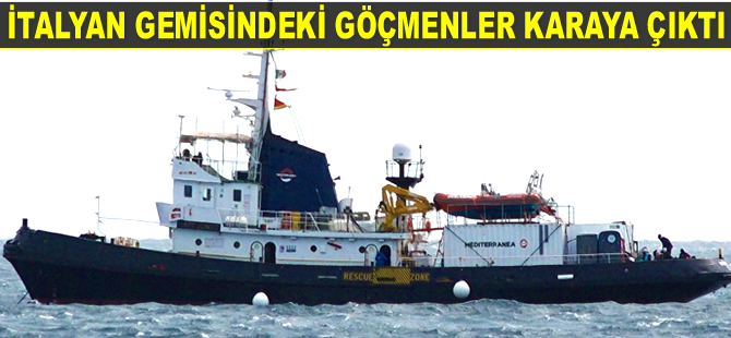 ‘Mare Jonio’ gemisindeki düzensiz göçmenler karaya çıktı