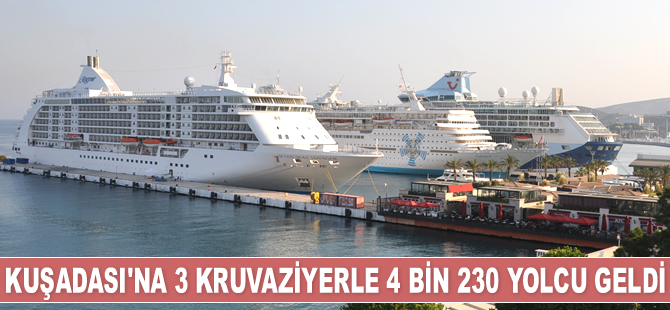 Kuşadası'na 3 kruvaziyerle 4 bin 230 yolcu geldi