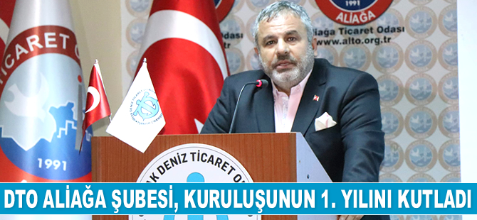 İMEAK Deniz Ticaret Odası Aliağa Şubesi, kuruluşunun 1. yılını kutladı