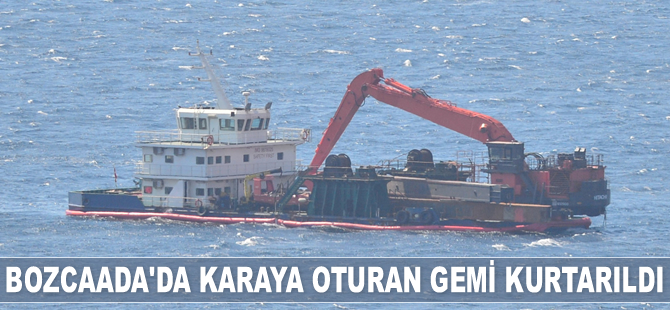 Bozcaada’da karaya oturan 'Kanuni D.S.' isimli gemi kurtarıldı