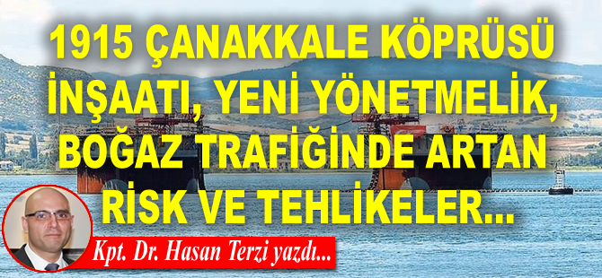 1915 Çanakkale Köprüsü İnşaatı, Yeni Yönetmelik, Boğaz trafiğinde artan risk ve tehlikeler