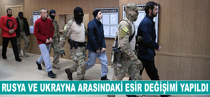 Rusya ve Ukrayna arasındaki esir değişimi yapıldı