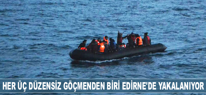 Her üç düzensiz göçmenden biri Edirne'de yakalanıyor