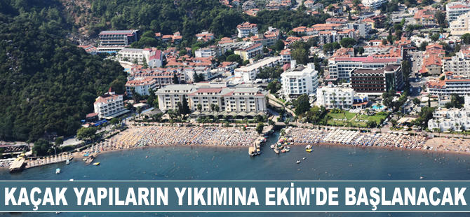Marmaris'te kaçak yapıların yıkımına 15 Ekim'de başlanacak