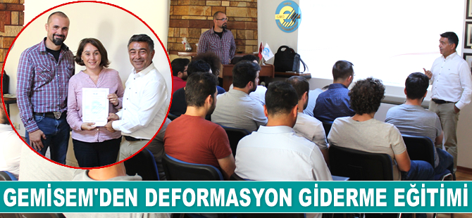GEMİSEM, ‘Deformasyon Giderme Eğitimi’ düzenledi