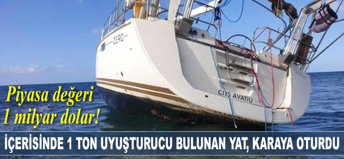 İçerisinde 1 ton uyuşturucu bulunan ‘Zero’ isimli yat, karaya oturdu