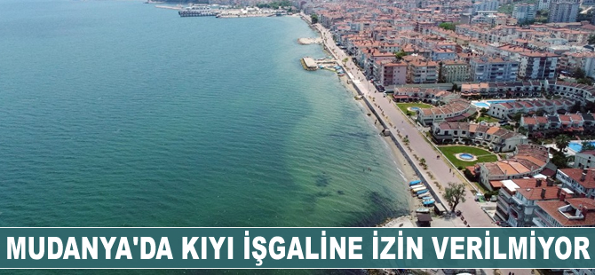 Mudanya'da kıyı işgaline izin verilmiyor