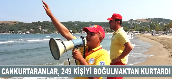 Cankurtaranlar, 249 kişiyi boğulmaktan kurtardı