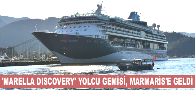 ‘Marella Discovery’ yolcu gemisi, Marmaris’e geldi