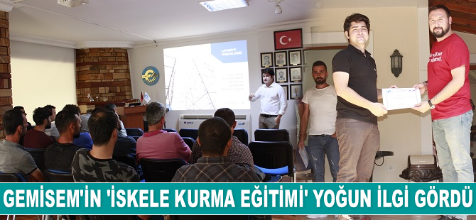 GEMİSEM’in ‘İskele Kurma Eğitimi’ yoğun ilgi gördü