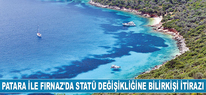 Patara ile Fırnaz Koyu’ndaki statü değişikliğine bilirkişiden itiraz geldi